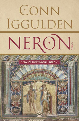 Conn Iggulden - Neron. Tom 1