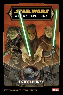 Cavan Scott - Dzieci Burzy. Star Wars. Wielka Republika. Tom 1