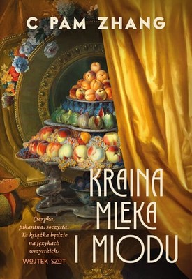 C Pam Zhang - Kraina mleka i miodu