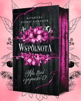 Katarzyna Kasmat-Łyskaniuk - Wspólnota. Nie trać czujności. Tom 1