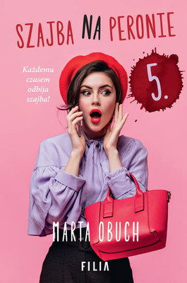 Marta Obuch - Szajba na peronie 5