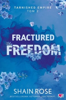 Shain Rose - Fractured Freedom. Tarnished Empire. Tom 2