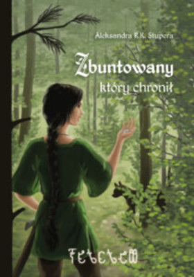 Aleksandra R. K. Stupera - Zbuntowany, który chronił