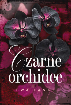 Ewa Lange - Czarne orchidee