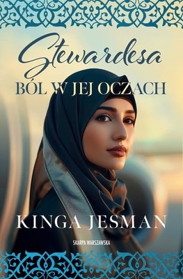 Kinga Jesman - Stewardessa. Ból w jej oczach