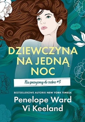 Penelope Ward, Vi Keeland - Dziewczyna na jedną noc. Nie pasujemy do siebie. Tom 3