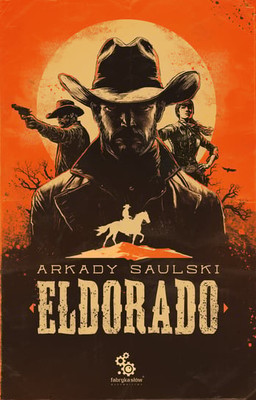 Arkady Saulski - Eldorado