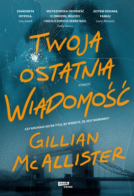 Gillian McAllister - Twoja ostatnia wiadomość
