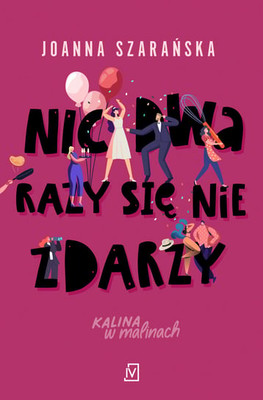 Joanna Szarańska - Nic dwa razy się nie zdarzy