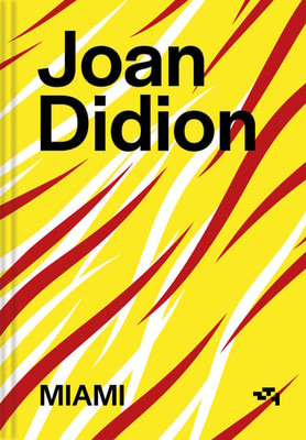 Joan Didion - Miami