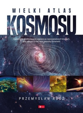Przemysław Rudź - Wielki Atlas Kosmosu