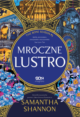 Samantha Shannon - Mroczne lustro / Samantha Shannon - The Dark Mirror