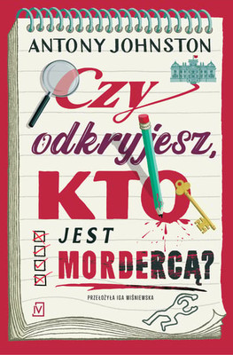 Antony Johnston - Czy odkryjesz, kto jest mordercą?