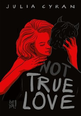 Julia Cyran - not TRUE LOVE