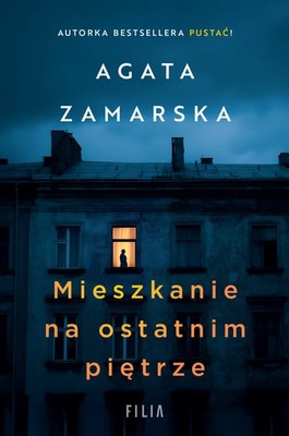 Agata Zamarska - Mieszkanie na ostatnim piętrze