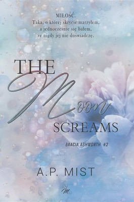 A.P. Mist - The moon screams. Bracia Ashworth. Tom 2