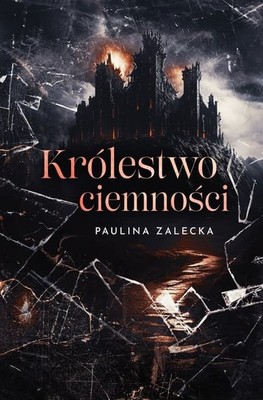 Paulina Zalecka - Królestwo ciemności