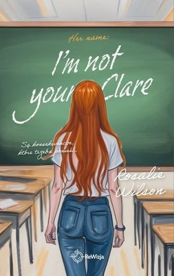 Rosalie Wilson - I'm not your Clare