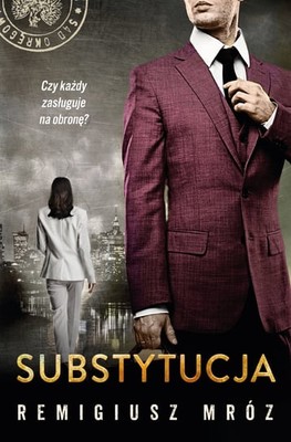 Remigiusz Mróz - Substytucja. Joanna Chyłka. Tom 19