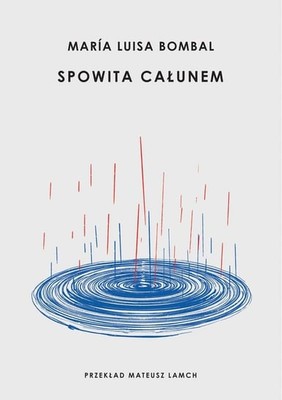 María Luisa Bombal - Spowita całunem