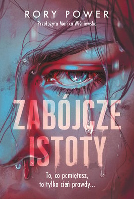 Rory Power - Zabójcze istoty