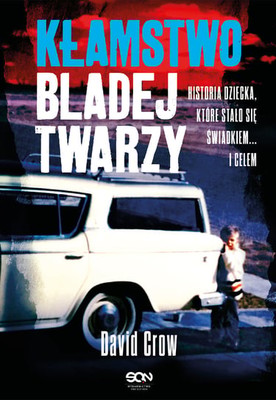 David Crow - Kłamstwo bladej twarzy