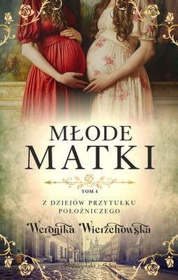 Weronika Wierzchowska - Młode matki