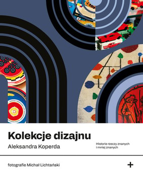 Aleksandra Koperda - Kolekcje dizajnu