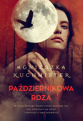 Agnieszka Kuchmister - Październikowa rdza