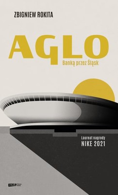 Zbigniew Rokita - Aglo. Banką przez Śląsk