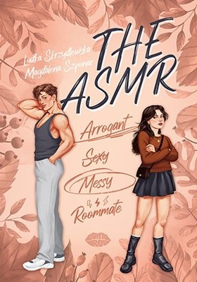 Ludka Skrzydlewska - The ASMR. Arrogant-Sexy-Messy-Roommate