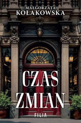Małgorzata Kołakowska - Czas zmian