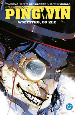 Tom King - Wszystko, co złe. Pingwin. Tom 2