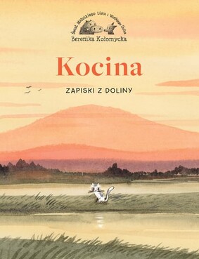Berenika Kołomycka - Zapiski z Doliny. Kocina. Tom 1