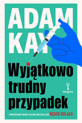 Adam Kay - Wyjątkowo trudny przypadek