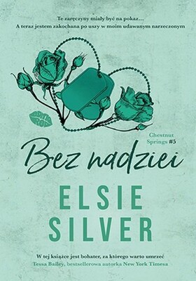 Elsie Silver - Bez nadziei. Chestnut Springs. Tom 5