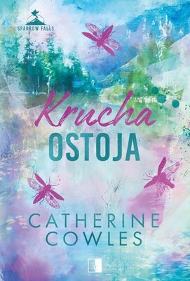 Catherine Cowles - Krucha ostoja