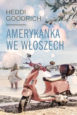 Heddi Goodrich - Amerykanka we Włoszech / Heddi Goodrich - L'americana