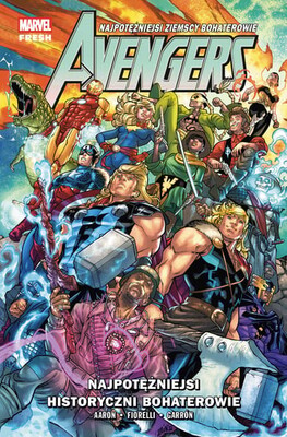 Jason Aaron - Najpotężniejsi historyczni bohaterowie. Avengers. Tom 11