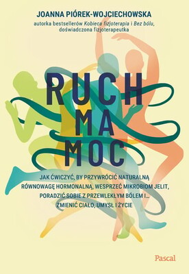 Joanna Piórek-Wojciechowska - Ruch ma moc
