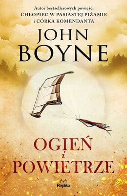 John Boyne - Ogień i Powietrze