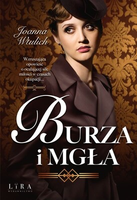 Joanna Wtulich - Burza i mgła