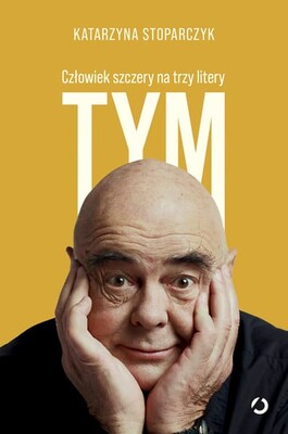Katarzyna Stoparczyk - Tym. Człowiek szczery na trzy litery