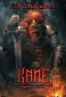 Karl Edward Wagner - Kane. Prometeusz Nikczemny. Tom 2