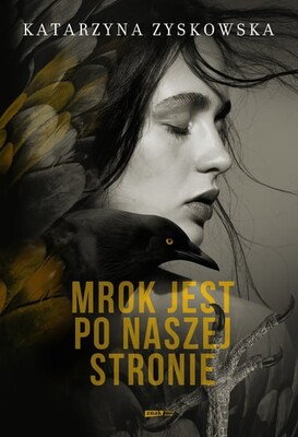 Katarzyna Zyskowska - Mrok jest po naszej stronie
