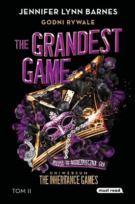Jennifer Lynn Barnes - Godni rywale. The Grandest Game. Tom 2 / Jennifer Lynn Barnes - Glorious Rivals