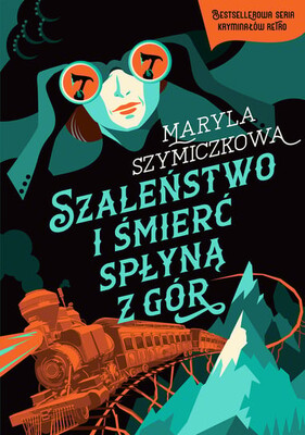 Maryla Szymiczkowa - Szaleństwo i śmierć spłyną z gór