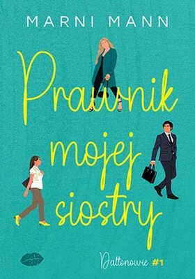 Marni Mann - Prawnik mojej siostry. Daltonowie. Tom 1