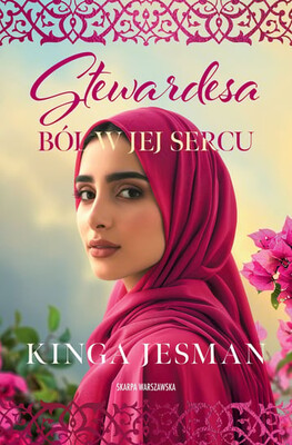 Kinga Jesman - Stewardesa. Ból w jej sercu