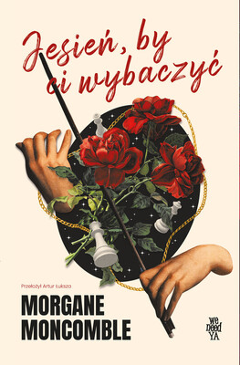 Morgane Moncomble - Jesień, by Ci wybaczyć